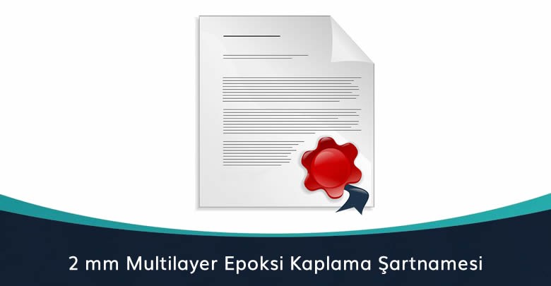 2 mm Multilayer Epoksi Kaplama Şartnamesi 1 2 mm Multilayer Epoksi Kaplama Şartnamesi